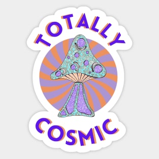 totally cosmic mushroom Sticker